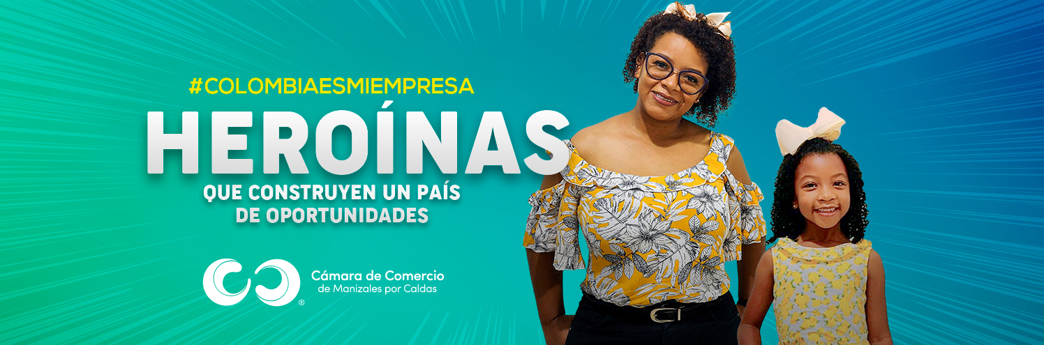 PORTADA COLOMBIA ES MI EMPRESA Portada Heroínas que construyen un país de oportunidades